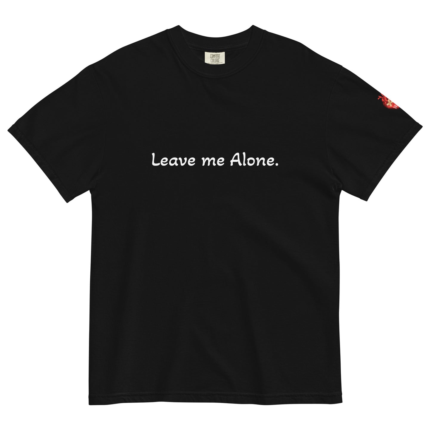 Leave me alone t-shirt